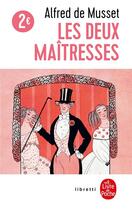 Couverture du livre « Les deux maîtresses » de Alfred De Musset aux éditions Le Livre De Poche