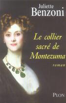 Couverture du livre « Le collier sacré de Montezuma » de Juliette Benzoni aux éditions Plon