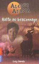 Couverture du livre « Alerte Africa ; Halte Au Braconnage » de Lucy Daniels aux éditions Pocket Jeunesse