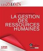 Couverture du livre « La gestion des ressources humaines (édition 2013-2014) » de Chloe Guillot-Soulez aux éditions Gualino