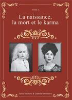 Couverture du livre « La naissance, la mort et le karma » de Ludmila Strelnikova et Larisa Seklitova aux éditions Books On Demand