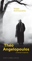 Couverture du livre « Théo Angelopoulos » de Yorgos Archimandritis aux éditions Actes Sud