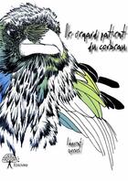 Couverture du livre « Le regard patient du corbeau » de Laurent Noerel aux éditions Edilivre
