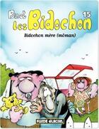 Couverture du livre « Les Bidochon Tome 15 : Bidochon mère (môman) » de Christian Binet aux éditions Fluide Glacial