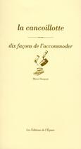 Couverture du livre « La cancoillotte,dix facons de la préparer » de Marie Dargent aux éditions Epure