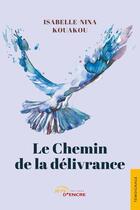 Couverture du livre « Le chemin de la délivrance » de Isabelle-Nina Kouakou aux éditions Jets D'encre