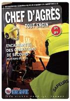 Couverture du livre « Chef d'agrès tout engin ; encadrant(e) des opérations de secours ; SPV, SPP » de  aux éditions Icone Graphic