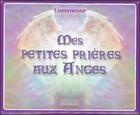 Couverture du livre « Mes petites prières aux anges » de Lumynesse aux éditions Exergue