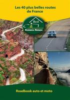 Couverture du livre « Les 40 plus belles routes de France » de Bed And Historic Motors aux éditions Le Voyageur
