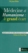 Couverture du livre « Médecine et humanisme : le grand écart » de Jean Pellet aux éditions Yves Michel