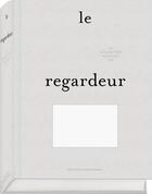 Couverture du livre « Le regardeur ; collection neuflize vie » de Marloes Krijnen aux éditions Xavier Barral