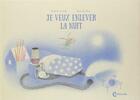 Couverture du livre « Je veux enlever la nuit » de Helene Gaudy et Simone Rea aux éditions Cambourakis