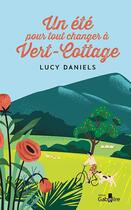 Couverture du livre « Un été pour tout changer à Vert-Cottage » de Lucy Daniels aux éditions Gabelire