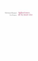 Couverture du livre « Aphorismes de la mort vive » de Chriatian Doumet aux éditions Fata Morgana