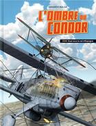 Couverture du livre « L'ombre du condor t.1 » de Gerardo Balsa aux éditions Editions Du Long Bec