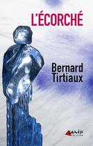 Couverture du livre « L'écorché » de Bernard Tirtiaux aux éditions Genese