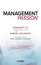 Couverture du livre « Management passion ; pourquoi P³ = S ? » de Marc-Frederic Everaert et Samuel Gielsdorf aux éditions Avant-propos