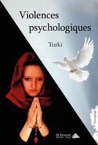 Couverture du livre « Violences psychologiques » de Turki aux éditions Saint Honore Editions