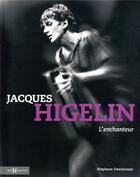 Couverture du livre « Jacques Higelin, l'enchanteur » de Stephane Deschamps aux éditions Hors Collection