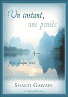 Couverture du livre « Un instant, une pensée pour chaque jour » de Shakti Gawain aux éditions Courrier Du Livre