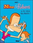 Couverture du livre « Nino & Rébecca Tome 4 : tu veux ma photo ? » de Dab'S aux éditions Glenat