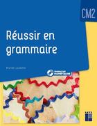 Couverture du livre « Réussir en grammaire : CM2 + ressources numériques (édition 2021) » de Muriel Lauzeille aux éditions Retz