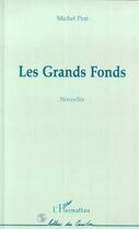 Couverture du livre « Les grands fonds » de Michel Prat aux éditions L'harmattan