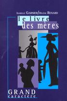 Couverture du livre « Le livre des mères » de Isabelle Garnier aux éditions Actes Sud