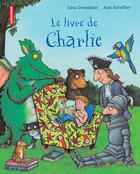 Couverture du livre « Le livre de charlie - illustrations, couleur » de Scheffler/Donaldson aux éditions Autrement