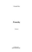 Couverture du livre « Francky » de Chantal Haz aux éditions Editions Le Manuscrit