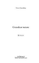 Couverture du livre « Grandeur nature » de Yves Guesdon aux éditions Le Manuscrit