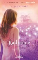 Couverture du livre « Radiance t.2 ; éclat » de Alyson Noel aux éditions Michel Lafon