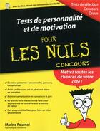 Couverture du livre « Tests de personnalité et de motivation pour les nuls ; concours » de Marine Fournol aux éditions First