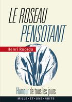 Couverture du livre « Le roseau pensotant » de Henri Roorda aux éditions Mille Et Une Nuits