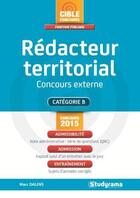 Couverture du livre « Rédacteur territorial ; concours externe ; catégorie B (édition 2015) » de Marc Dalens aux éditions Studyrama