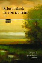 Couverture du livre « Fou du pere » de Robert Lalonde aux éditions Editions Boreal