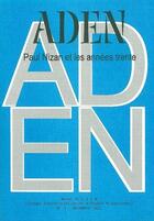 Couverture du livre « Revue aden t.1 ; Paul Nizan et les années trente » de  aux éditions Aden Belgique