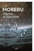 Couverture du livre « L'héritier du Grand Hôtel » de Julien Moreau aux éditions De Boree