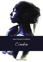 Couverture du livre « Cindie » de Excelleme Jc aux éditions Praelego