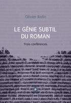 Couverture du livre « Le génie subtil du roman » de Olivier Rolin aux éditions Publie.net