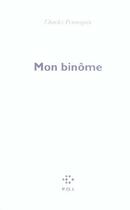 Couverture du livre « Mon binome » de Charles Pennequin aux éditions P.o.l