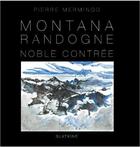 Couverture du livre « Montana, Randogne ; noble contrée » de Pierre Merminod aux éditions Slatkine