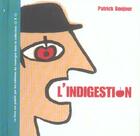 Couverture du livre « L'indigestion » de Patrick Bonjour aux éditions Rouergue