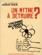 Couverture du livre « Un mythe à détruire ? Vincennes fac ouverte à tous » de Charles Soulie aux éditions Pu De Vincennes