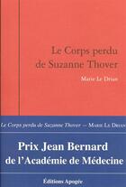 Couverture du livre « Le corps perdu de Suzanne Thover » de Marie Le Drian aux éditions Apogee