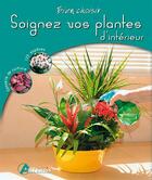 Couverture du livre « Soignez vos plantes d'intérieur » de Odile Koenig aux éditions Artemis