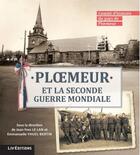 Couverture du livre « Ploemeur et la seconde guerre mondiale » de Comite D'Histoire Pl aux éditions Liv'editions