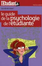 Couverture du livre « Le guide de la psychologie de l'étudiante » de Patricia Labiano aux éditions L'etudiant