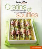 Couverture du livre « Gratins et soufflés ; 40 recettes simples et gourmandes » de  aux éditions Marie-claire