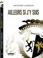 Couverture du livre « Ailleurs si j'y suis » de Antoine Laurain aux éditions Editions De La Loupe